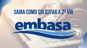 Embasa 2 Via: Aprenda como Emitir sua Segunda Via